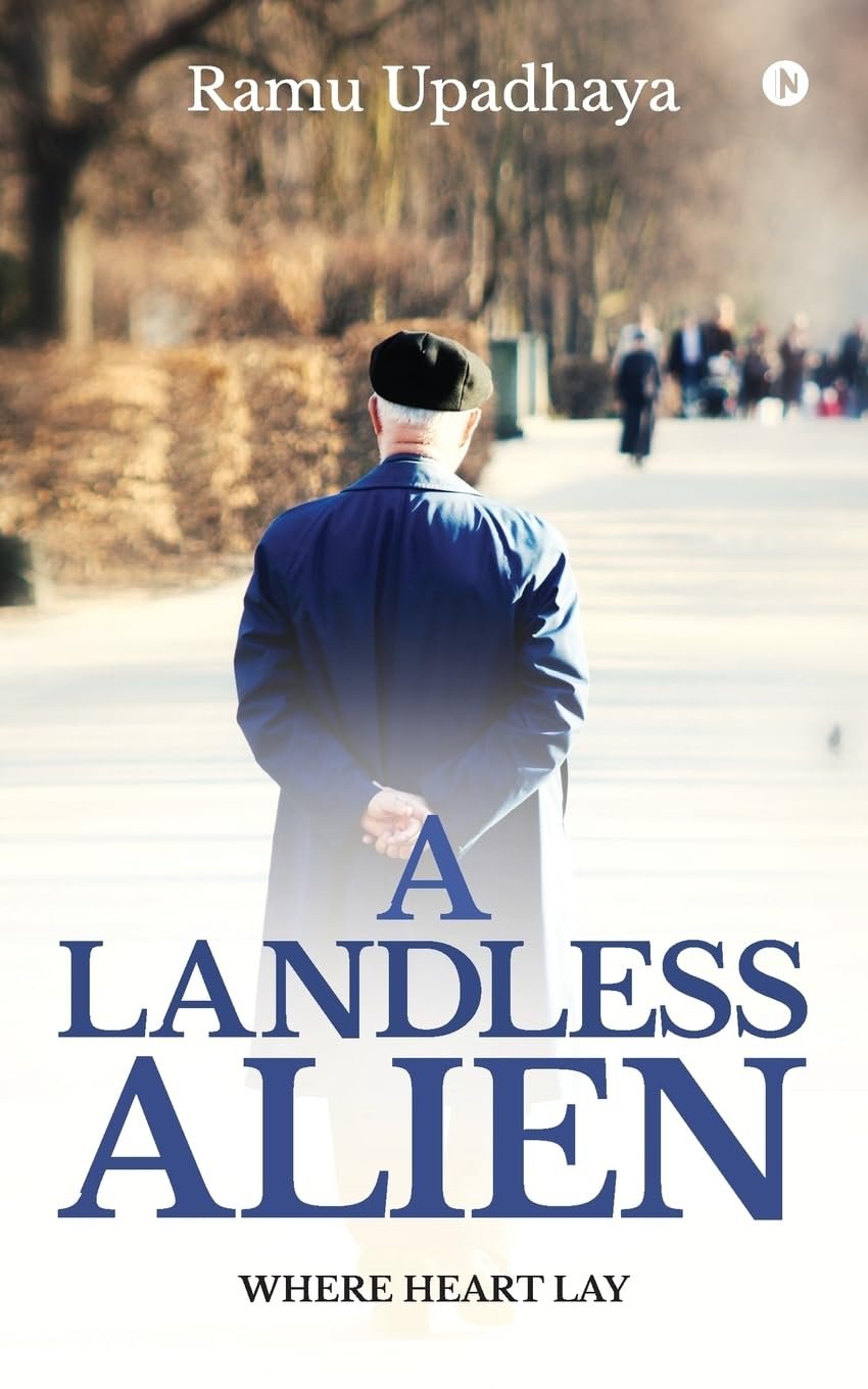 A Landless Alien : Where Heart Lay