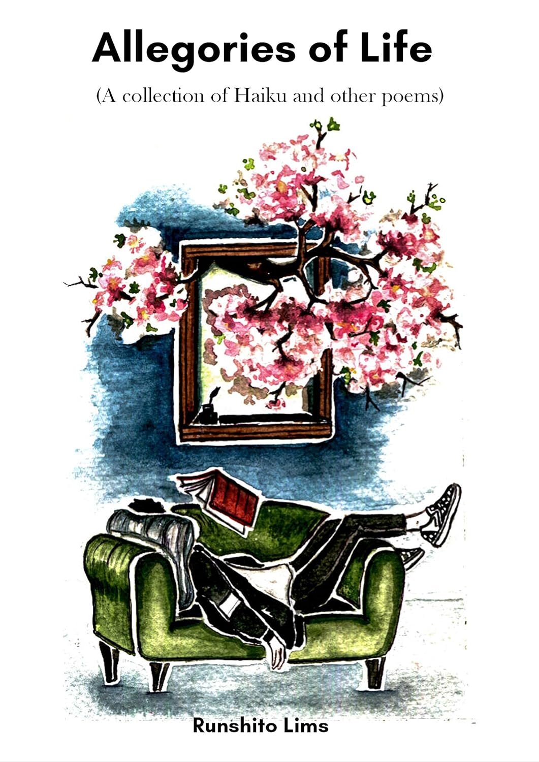 Allegories of Life (A collection of Haiku and other poems)