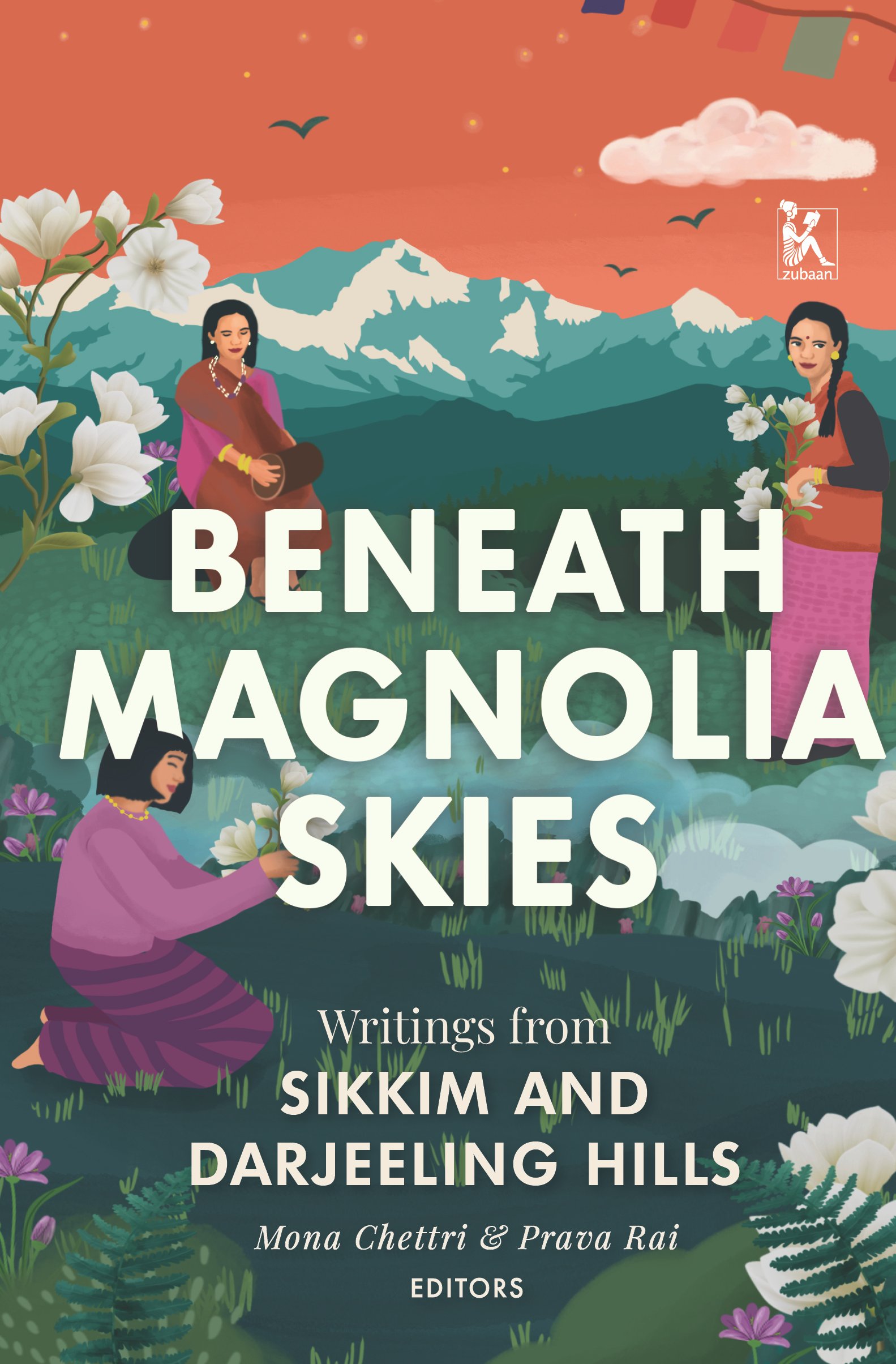 Beneath Magnolia Skies: Writings from Sikkim and Darjeeling Hills