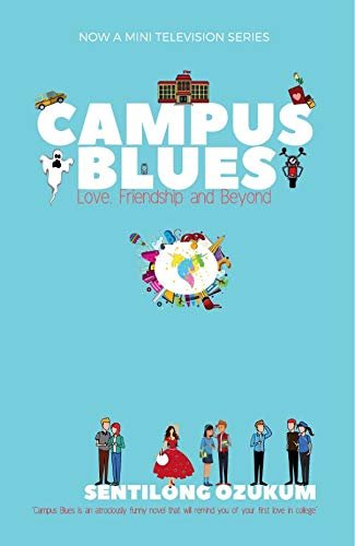 Campus Blues -Love, Friendship and Beyond