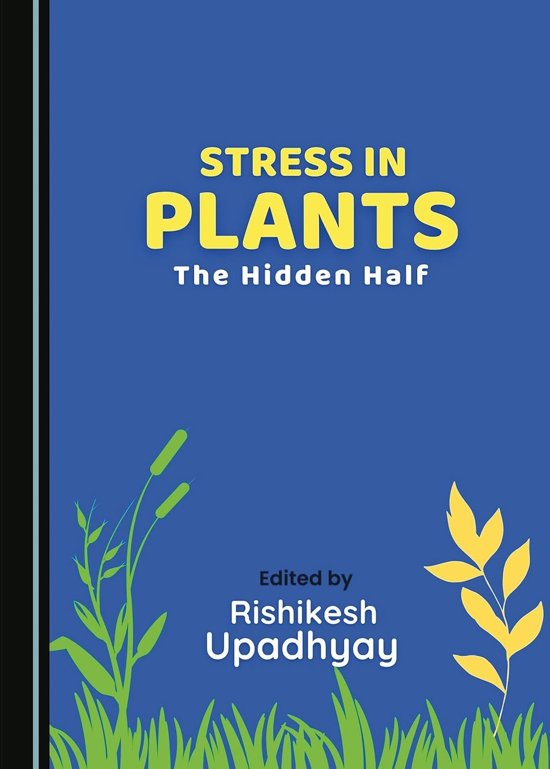 Stress in Plants: The Hidden Half