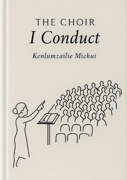 The Choir I Conduct