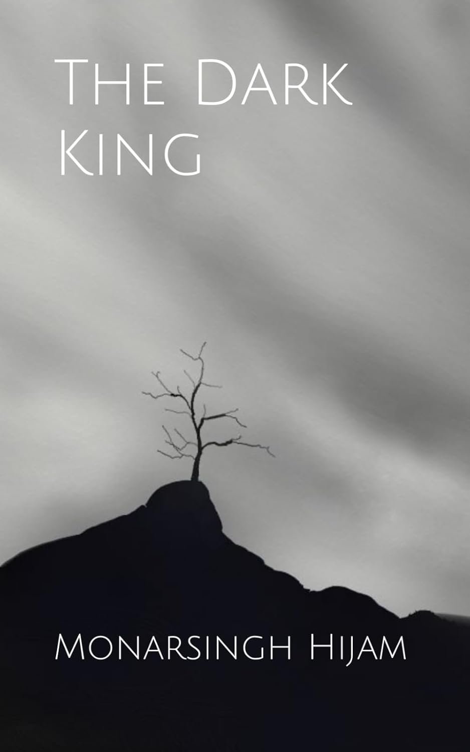 The Dark King (The Weeping Gods of Manipur)