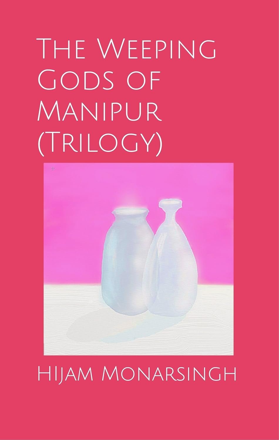 The Weeping Gods of Manipur: The Complete Series