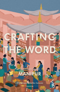 Crafting the word writings from Manipur