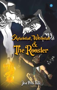 Shaman woman & the rooster