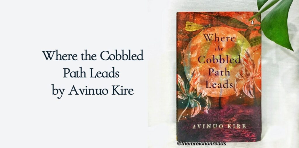 Where the Cobbled Path Leads by Avinuo Kire