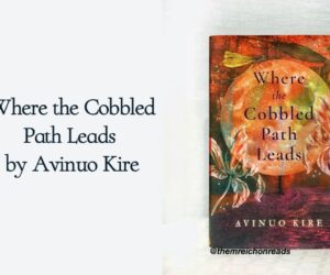 Review: Where the Cobbled Path Leads by Avinuo Kire