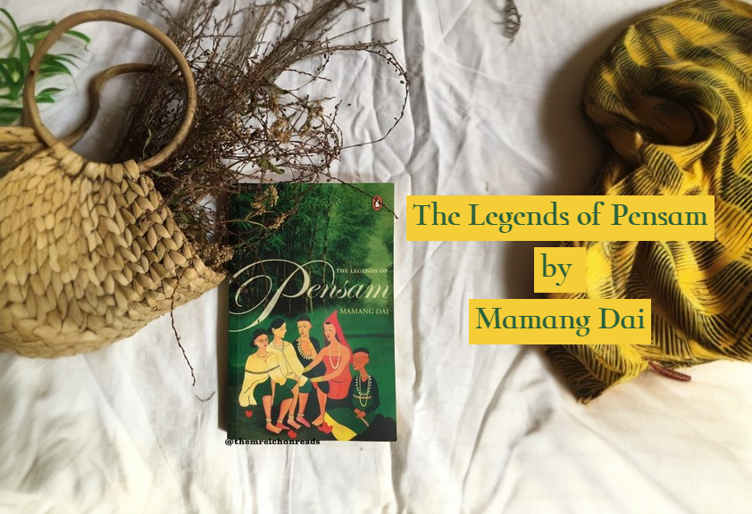 Review: The Legends of Pensam by Mamang Dai