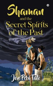 Shaman and the Secret Spirits of the Past