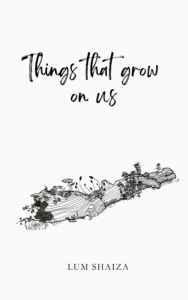 Things that grow on us