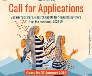 Zubaan Publishers Research Grant for Young Researchers from the Northeast, 2023-24: Call for Applications