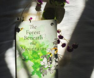 Book Review: The Forest Beneath the Mountains by Ankush Saikia