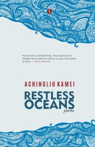 Restless Oceans Achingliu Kamei